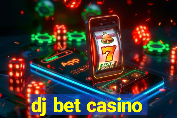 dj bet casino